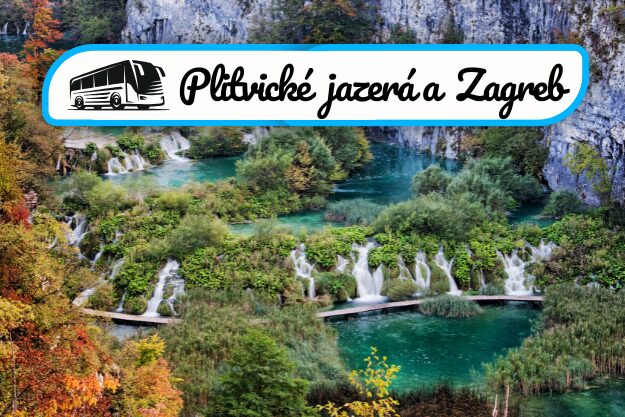 Plitvické jazera a Zagreb 8.5.2025-11.5.2025