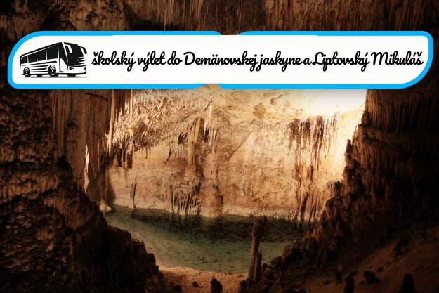 školský výlet do Demänovskej jaskyne a Liptovský Mikuláš