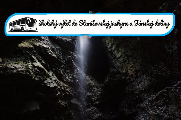 Školský výlet do Stanišovskej jaskyne a Jánskej doliny