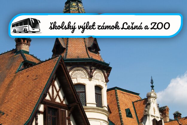 školský výlet na zámok Lešná a ZOO