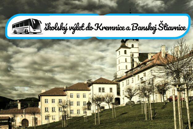 Školský výlet do Kremnice a Banskej Štiavnice